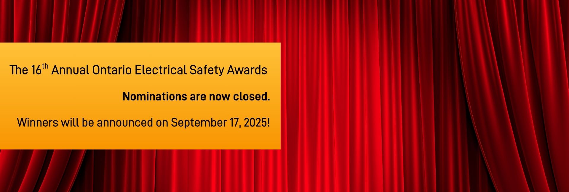 The 16th Annual Ontario Electrical Safety Awards Nominations are now closed. Winners will be announced on September 17, 2025!