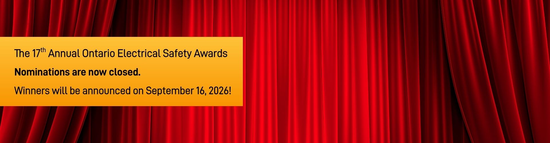 The 17th Annual Ontario Electrical Safety Awards Nominations are now closed. Winners will be announced on September 16, 2026!