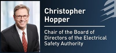 Christopher Hopper, Chair of the Board of Directors of the Electrical Safety Authority