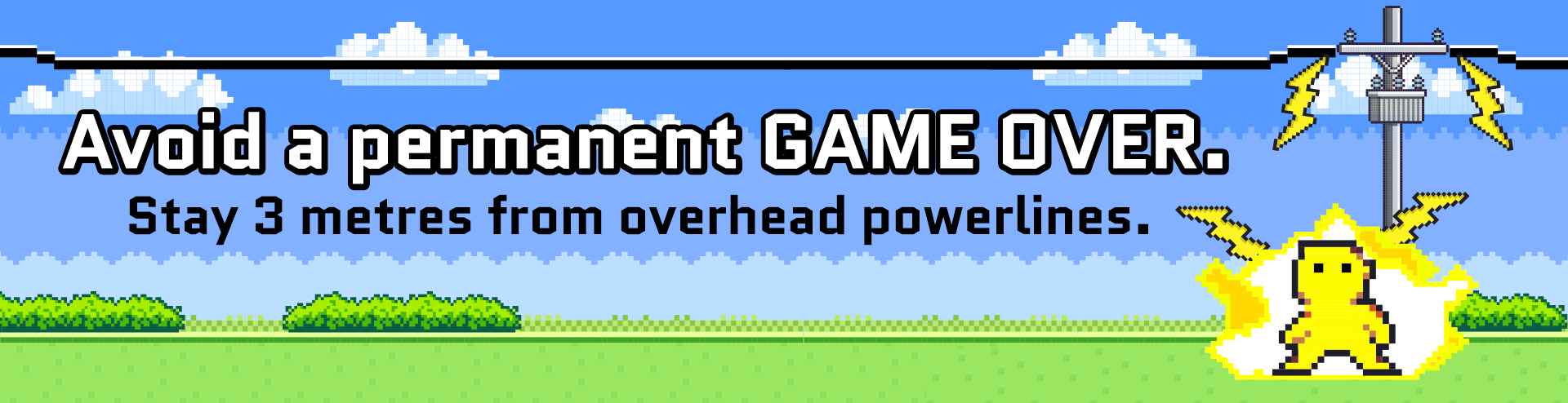 avoid a permanent game over - stay 3 metres from overhead powerlines